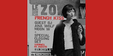 French Kiss: Ana Wolf + Moon W + Special Closing Se