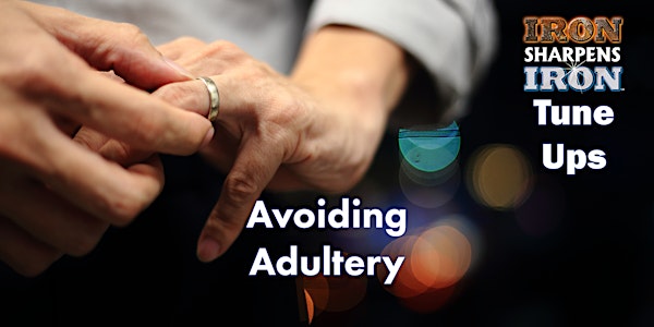 Tune-Up | Avoiding Adultery