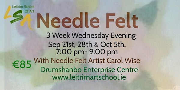 Needle Felt, 3 Wed Evening, 7pm-9pm. Sep 21st ,28th ,& Oct 5th