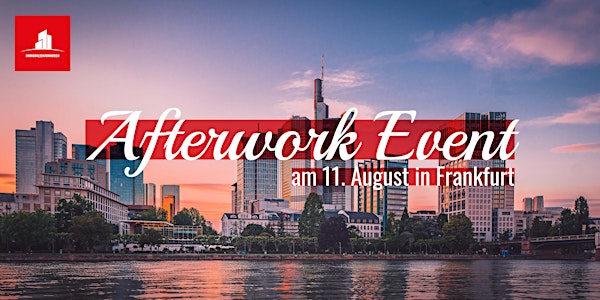 Afterwork Event in Frankfurt 11.08.2022