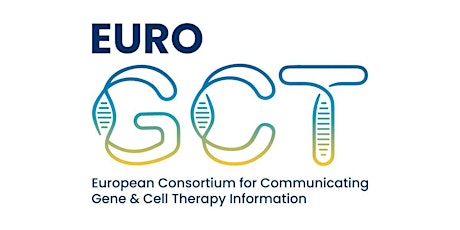 EuroGCT Public Engagement and Communicating about Gene and Cell Therapy
