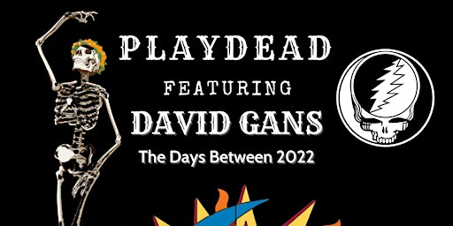 8/7 PlayDead with David Gans