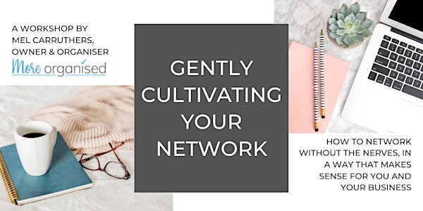Gently Cultivating Your Network