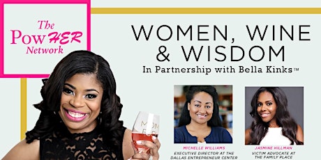 The PowHer Network Women, Wine & Wisdom Dallas Edition primary image