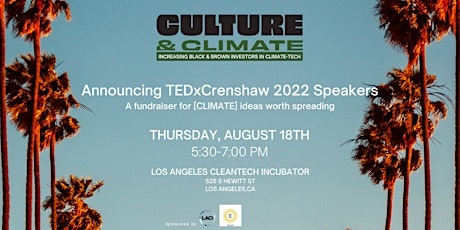 Culture & Climate announces 2022 TEDxCrenshaw Speakers