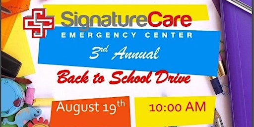 SignatureCare ER- Bellaire  3rd Annual Back to School Drive