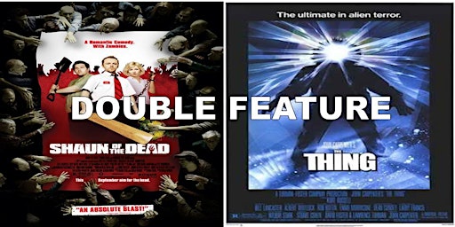 SHAUN OF THE DEAD & THE THING (1982) at BDI (Fri & Sat 8/26-27) DOUBLE FEAT