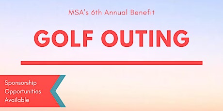 MSA's 6th Annual Benefit Golf Outing
