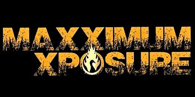 MAXXIMUM XPOSURE : LIVE COMEDY NIGHT