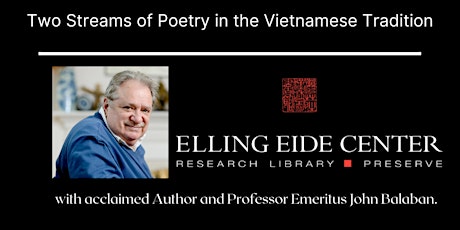 Two Streams of Poetry in the Vietnamese Tradition (attend via ZOOM)