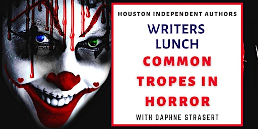Writers Lunch: Common Tropes in Horror