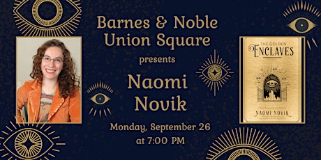 Naomi Novik celebrates THE GOLDEN ENCLAVES at Barnes & Noble - Union Square