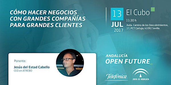 Cómo hacer negocios con grandes compañías para grandes clientes. Jesús del Estad, en El Cubo.