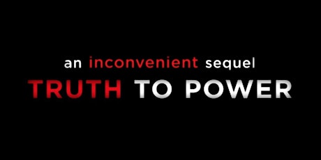 Film: "An Inconvenient Sequel: Truth to Power" (Advance Screening for Friends of Suai/Covalima & Port Phillip EcoCentre) primary image