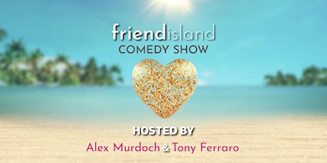 Friend Island Comedy Show