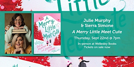 Julie Murphy & Sierra Simone present "Merry Little Meet Cute"