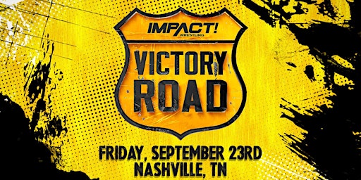 IMPACT Wrestling Presents Victory Road