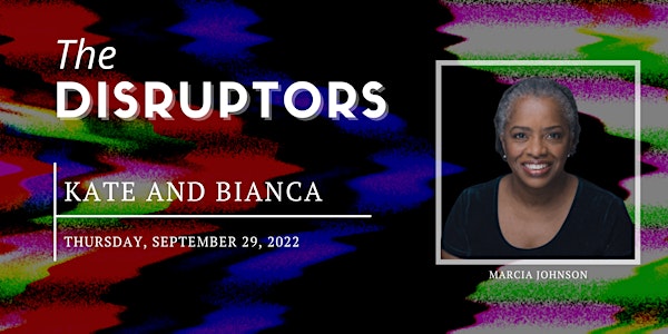 The Disruptors - Kate and Bianca