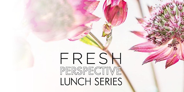 Fresh Perspective Lunch