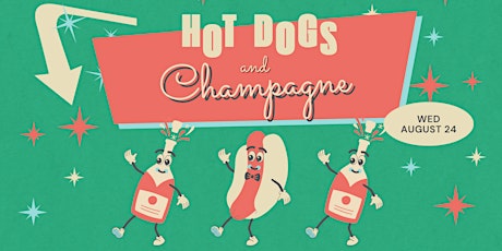 Hot Dogs & Champagne