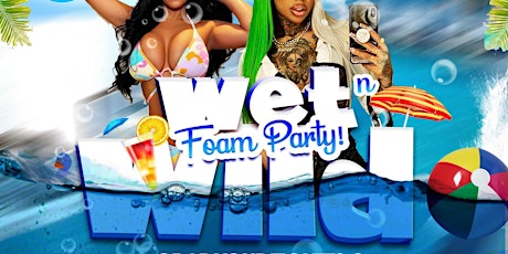 Wet N Wild Foam Party