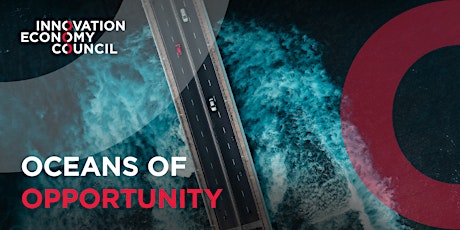 Innovation Economy Council: Oceans of Opportunity