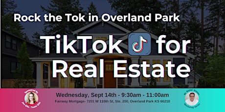 TikTok for Real Estate (Rock the Tok in Overland Park)