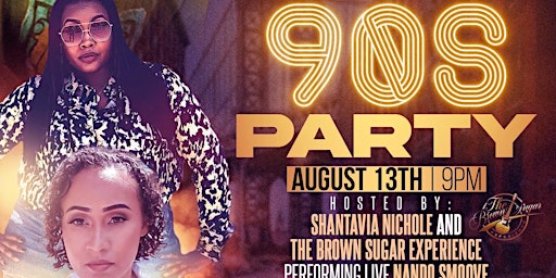 Nostalgic 90's  Party with The Brown Sugar Experience