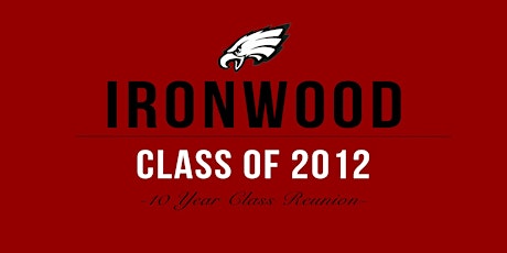 2012 Ironwood High School Reunion