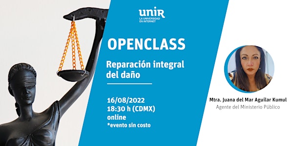 Openclass "Reparación integral del daño" | UNIR en México