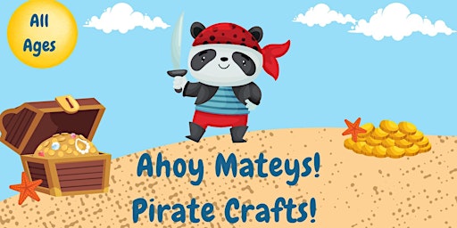 Ahoy Mateys! Pirate Crafts (Kids of All Ages)