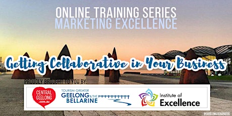 Marketing Excellence: Getting Collaborative in Your Business primary image