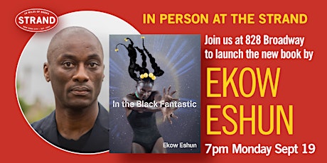 Ekow Eshun: In the Black Fantastic
