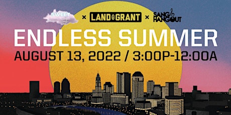 Land-Grant's Endless Summer, ft. Sang & Hangout and Sweet Tooth
