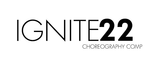IGNITE22 Choreography Comp