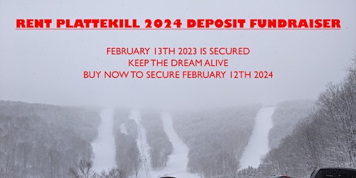Rent Plattekill Mountain 2024 Deposit Fundraiser