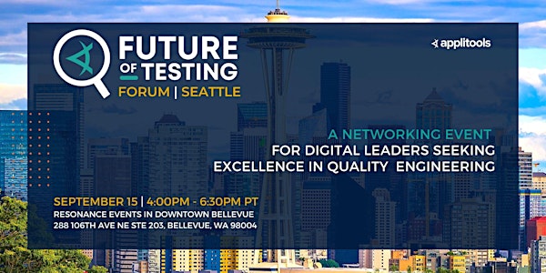 Future of Testing Forum | Seattle