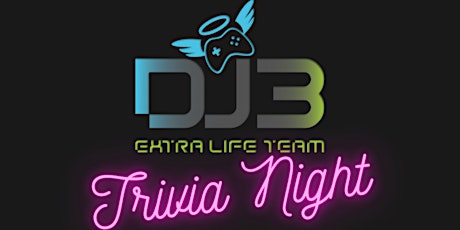 DJ3 Extra Life Annual Trivia Night