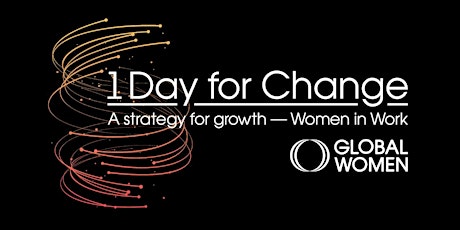 1 Day for Change, A strategy for growth—Women in work primary image