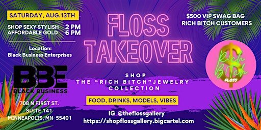 FLOSS JEWELRY TAKEOVER PARTY