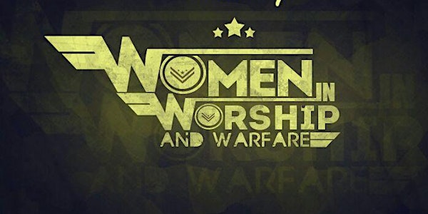 Women In Worship And Warfare