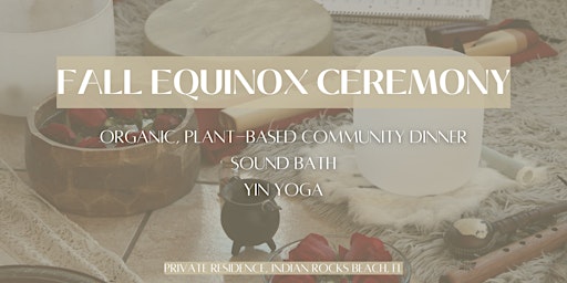 Fall Equinox Ceremony with Yin Yoga, Sound Bath + Plant Based Dinner
