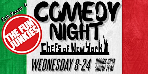 Erik Power & The Fun Junkies present Comedy Night at  Chefs of New York