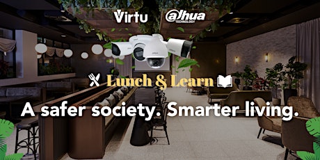 Virtu Lunch & Learn with Dahua