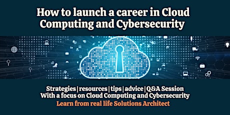 How To Launch A Career In Cloud & Cybersecurity
