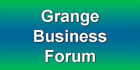 Grange Business Forum - Tuesday 18th July 2017 primary image