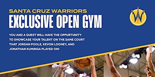 Santa Cruz Warriors Open Gym!