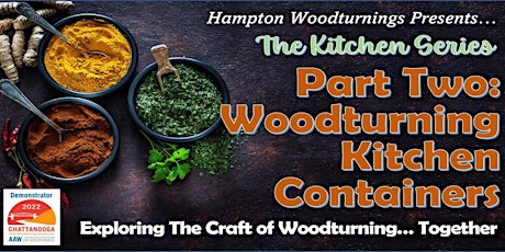 The Kitchen Series Part Two: Woodturning Lidded Canisters & Containers