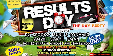 RESULTS DAY (THE DAY PARTY) (BRIXTON, LONDON)