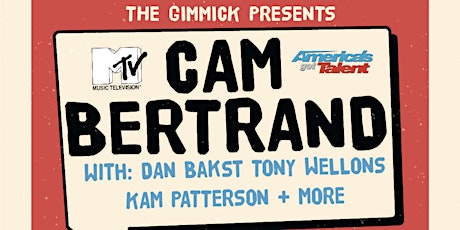 CAM BERTRAND (MTV, AGT) @ THE GIMMICK!